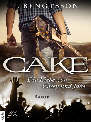 cover image of CAKE--Die Liebe von Casey und Jake
